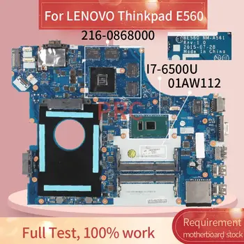 01AW112 LENOVO Thinkpad E560 I7-6500U Dizüstü Anakart BE560 NM-A561 SR2EZ 216-0868000 DDR3 Laptop anakart