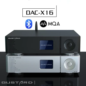 GUSTARD DAC-X16 2x ES9068 MQA XMOS BT5. 0 DAC HIFI EXQUIS LDAC Bluetooth XU216 DSD512 Uzaktan Dekoder