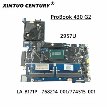 LA-B171P HP Probook 430 G2 Laptop Anakart SPS-MB UMA CEP W / 2957U CPU DDR3 Entegre 768214-001 768214-501 768214-601